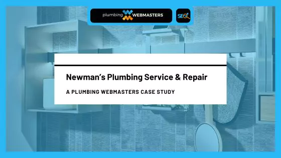 Case Study Courtesy Plumbing Case Study: Newman's Plumbing