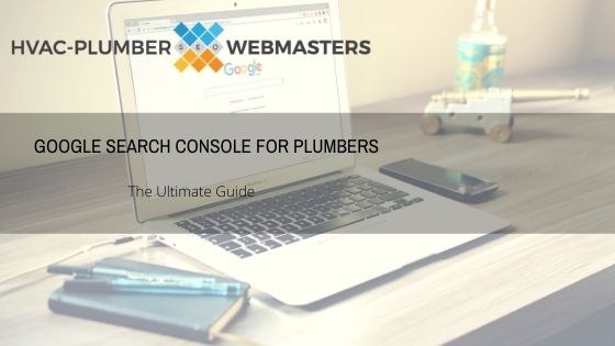 Google Search Console for Plumbers