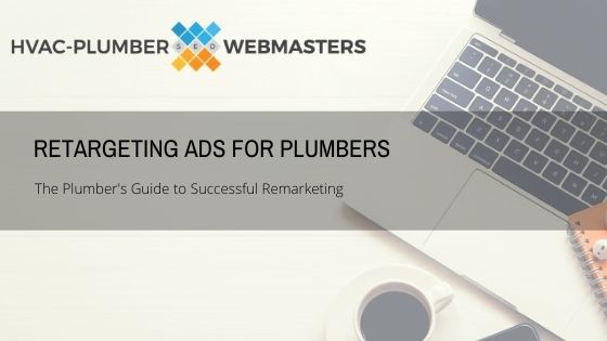 Retargeting Ads for Plumbers