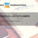 User Experience for Plumbers User Experience for Plumbers